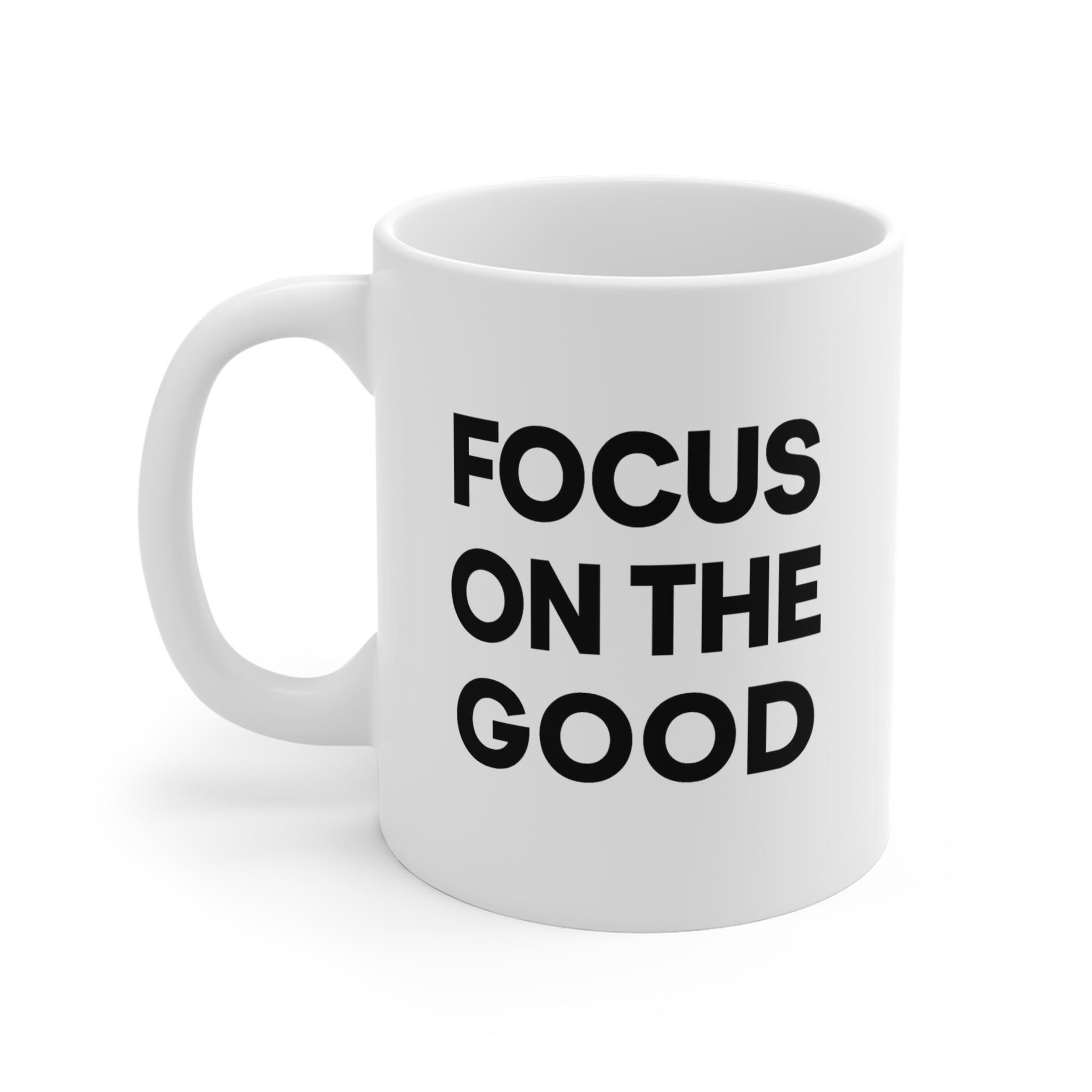Inspirational Coffee Mug, Positive Quote Mug, Motivational Drinkware, Gift for Friend, Focus on the Good Mug